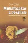 Muhafazakar Liberalizm & İki İdelojinin Birbirine D&ouml;n&uuml;ş&uuml;m&uuml;