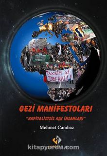 Gezi Manifestoları & Kapitalistsiz Aşk İnsanları