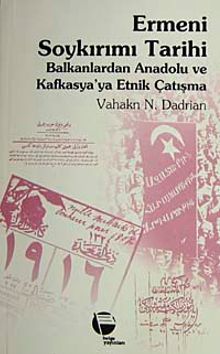 Ermeni Soykırımı Tarihi: Balkanlardan Anadolu ve Kafkasya'ya Etnik Çatışma