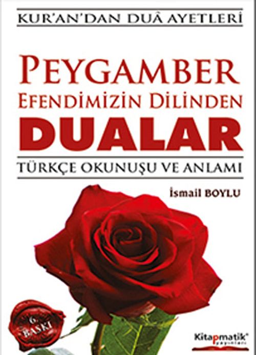 Peygamber Efendimizin Dilinden Dualar - Türkçe Okunuşu ve Anlamı