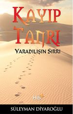 Kayıp Tanrı & Yaradılışın Sırrı