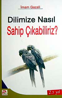Dilimize Nasıl Sahip Çıkabiliriz ?