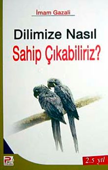 Dilimize Nasıl Sahip Çıkabiliriz ?
