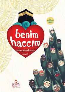 Benim Haccım - Selcen Yüksel Arvas