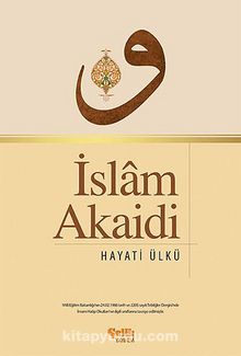İslam Akaidi - Hayati Ülkü