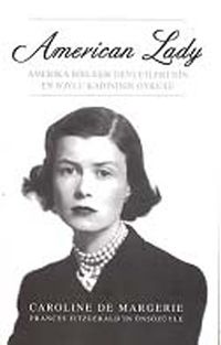 American Lady & Amerika Birleşik Devletleri'nin En Soylu Kadınının Öyküsü