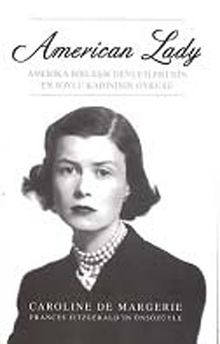 American Lady & Amerika Birleşik Devletleri'nin En Soylu Kadınının Öyküsü