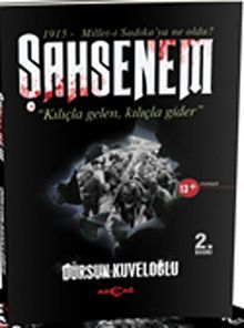 Şahsenem & "Kılıçla Gelen, Kılıçla Gider"