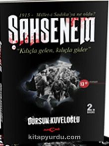 Şahsenem & Kılıçla Gelen, Kılıçla Gider - Dursun Kuveloğlu