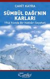S&uuml;mb&uuml;l Dağı'nın Karları & 1946 Yılında Bir Hakkari Seyahati