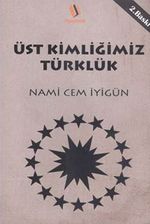 Üst Kimliğimiz Türklük
