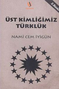 Üst Kimliğimiz Türklük