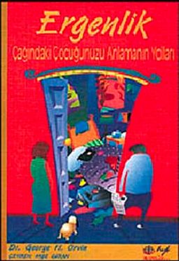 Ergenlik Çağındaki Çocuğunuzu Anlamanın Yolları