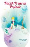 K&uuml;&ccedil;&uuml;k Prens'in Peşinde