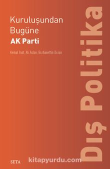 Kuruluşundan Bugüne  AK Parti: Dış Politika