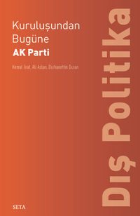 Kuruluşundan Bugüne  AK Parti: Dış Politika