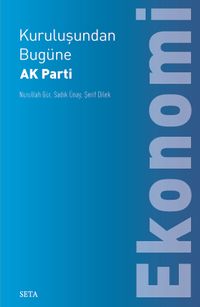 Kuruluşundan Bugüne  AK Parti: Ekonomi