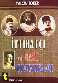 İttihatçı ve Nazi Çılgınlıkları