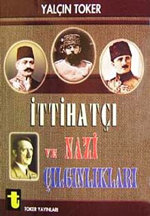 İttihatçı ve Nazi Çılgınlıkları