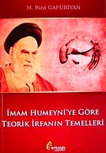 İmam Humeyni'ye Göre Teorik İrfanın Temelleri