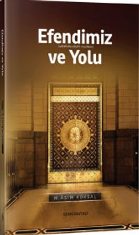 Efendimiz ve Yolu