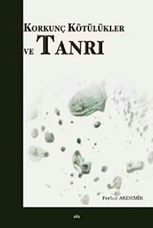 Korkunç Kötülükler ve Tanrı