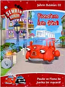 Şehrin Bıdıkları -2 / Fiona'nın İzin Günü