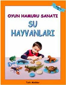 Oyun Hamuru Sanatı / Su Hayvanları