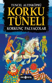 Korku Tüneli 4 / Korkunç Palyaçolar