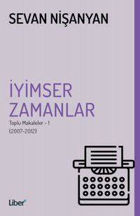 İyimser Zamanlar & Toplu Makaleler 1