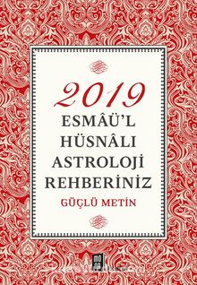 2019 Esmaü’l Hüsnalı Astroloji Rehberiniz - Güçlü Metin