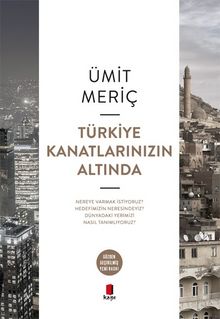 Türkiye Kanatlarınızın Altında - Ümit Meriç