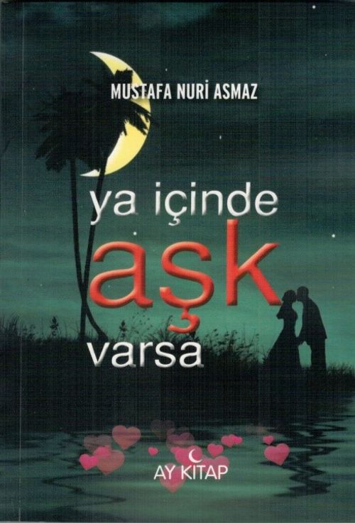 Ya İçinde Aşk Varsa