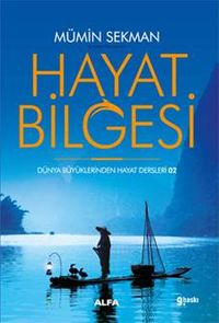 Hayat Bilgesi & Dünya Büyüklerinden Hayat Dersleri 2