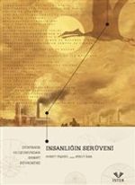 İnsanlığın Serüveni: Dünyanın Oluşumundan Sanayi Devrimi'ne