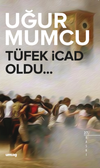 T&uuml;fek İcad Oldu