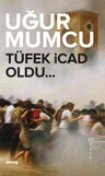 Tüfek İcad Oldu