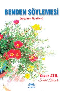 Benden Söylemesi & Yaşamın Renkleri