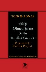 Sahip Olmadığımız Şeyin Keyfini Sürmek 