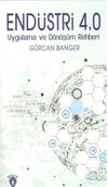 End&uuml;stri 4.0 Uygulama ve D&ouml;n&uuml;ş&uuml;m Rehberi