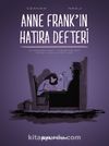 Anne Frank’ın Hatıra Defteri & 12 Haziran 1942 - 1 Ağustos 1944 Arası Günlük Notları