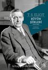 T.S. Eliot Bütün Şiirleri (1909-1962)