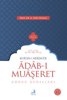 Kur'an-ı Kerim'de Adab-ı Muaşeret & Görgü Kuralları - Prof. Dr. M. Zeki Duman