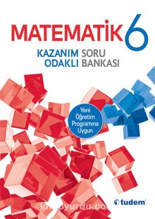 6. Sınıf Matematik Kazanım Odaklı Soru Bankası - Kolektif