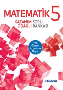 5. Sınıf Matematik Kazanım Odaklı Soru Bankası - Kolektif