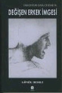 Değişen Erkek İmgesi: Kabadayıdan Sanal Delikanlıya / 6-C-5