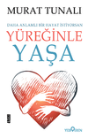 Y&uuml;reğinle Yaşa