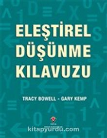 Eleştirel Düşünme Kılavuzu - Tracy Bowell