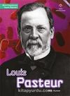 Louis Pasteur - Bilim İnsanlarının Yaşam Öyküleri