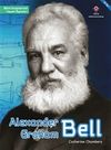Alexander Graham Bell - Bilim İnsanlarının Yaşam &Ouml;yk&uuml;leri